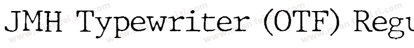 JMH Typewriter (OTF) Regular字体转换